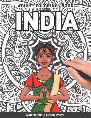 India Adults Coloring Book: Indian gift country for adults relaxation art large creativity grown ups coloring relaxation stress relieving patterns anti boredom anti anxiety intricate ornate therapy