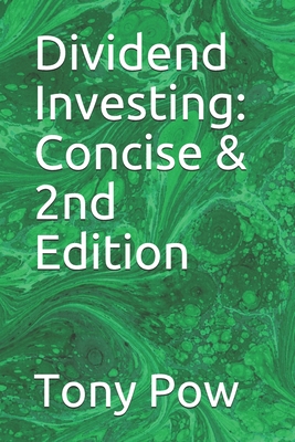 Dividend Investing: Concise & 2nd Edition
