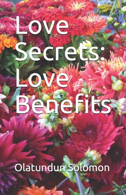 Love Secrets: Love Benefits