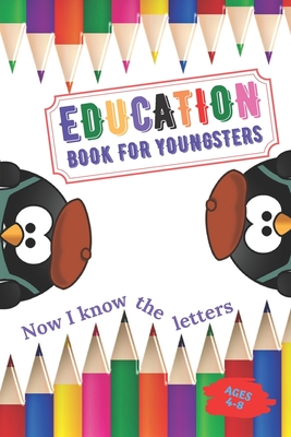 Education book for Younsters: Now I know the letters