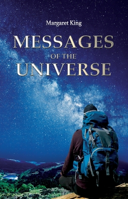 Messages of the Universe: Messages from other Dimensions and Civilizations
