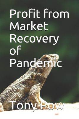 Profit from Market Recovery of Pandemic