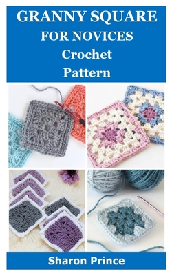 Granny Square for Novices: Crochet Pattern