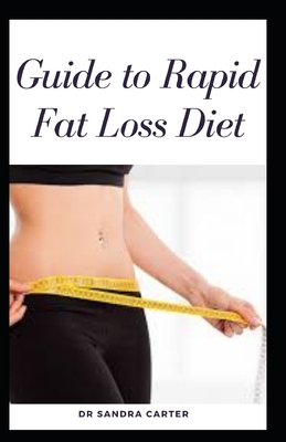 Guide to rapid fat loss Diet: It entails everything to know inorder to lose fat rapidly