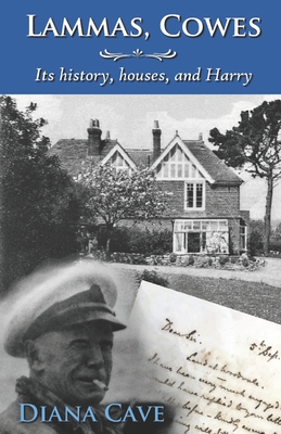 Lammas, Cowes: Its history, houses, and Harry