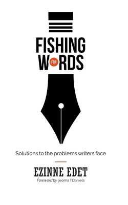Fishing for words: Solutions to the problems writers face