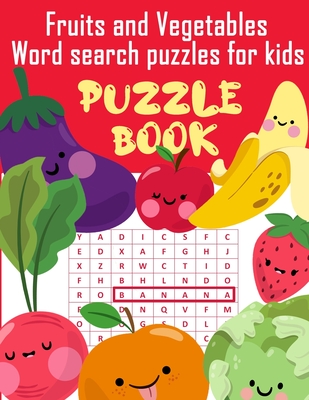 Fruits and Vegetables Word search puzzles for kids Puzzle Book: Puzzle Book for kids word search and criss cross for Fruits and Vegetables names (8.5 x 11) inch