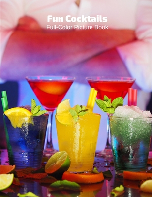 Fun Cocktails Full-Color Picture Book: Drinks Photography Book - Wine and Spirits