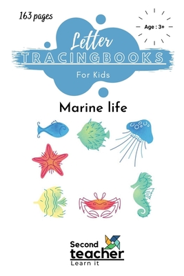 Marine Life- Letter Tracing Book for Kids: 163 Pages