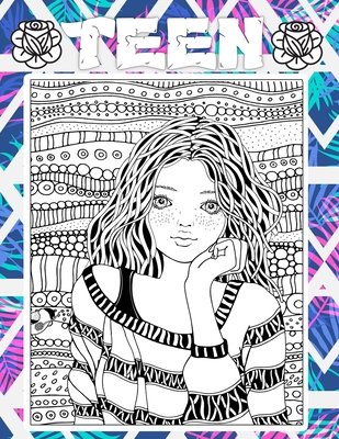 Teen: Detailed Drawings for Older Girls & Teenagers, Fun Creative Arts & Craft Teen Activity & Teens With Gorgeous Fun Fashion Style & Other Cute Designs for Relaxation & Stress Relief