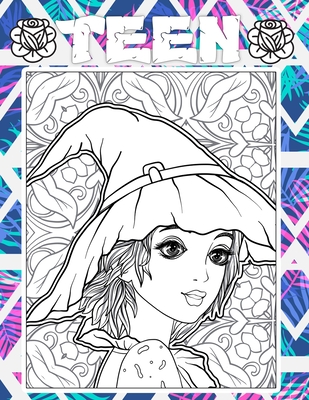Teen: coloring books for teens and young adults & Teenagers, Fun Creative Arts & Craft Teen Activity & Teens With Gorgeous Fun Fashion Style & Other Cute Designs for Relaxation & Stress Relief