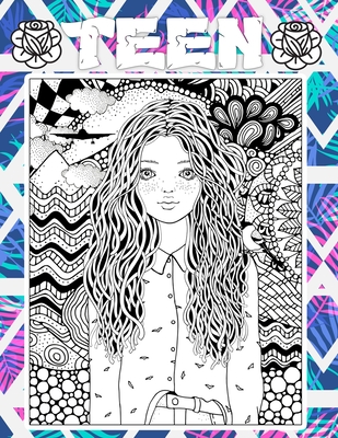 Teen: stress relief coloring books for teens & Teenagers, Fun Creative Arts & Craft Teen Activity & Teens With Gorgeous Fun Fashion Style & Other Cute Designs for Relaxation & Stress Relief