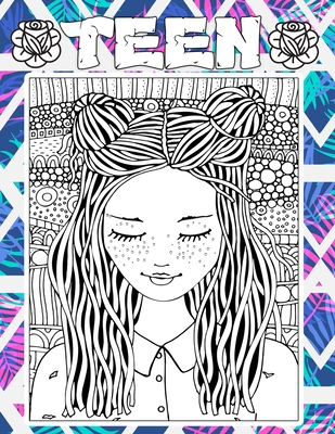 Teen: Coloring book for tweens fashion girls & Teenagers, Fun Creative Arts & Craft Teen Activity & Teens With Gorgeous Fun Fashion Style & Other Cute Designs for Relaxation & Stress Relief