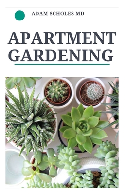 Apartment Gardening: All You Need To Know About Apartment Gardening