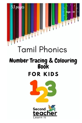 Tamil Phonics- Number Tracing & Colouring Book for Kids: Learn Tamil Names of Number with Colouring Activity