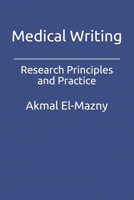 Medical Writing: Research Principles and Practice