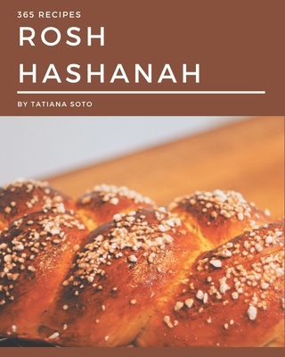 365 Rosh Hashanah Recipes: A Highly Recommended Rosh Hashanah Cookbook