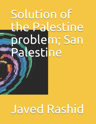 Solution of the Palestine problem; San Palestine