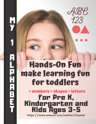 Hands-On Fun make learning fun for toddlers: numbers, shapes, letters.: My First Alphabet: The Big Book of Letter, Number and Shape Tracing Practice for Kids