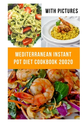 Mediterranean Instant Pot Cookbook: With Pictures 2 Books in 1, Weight Loss, Liver Cleansing