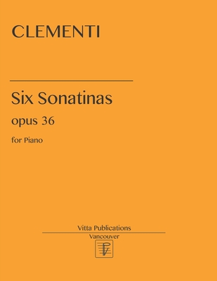 Clementi Six Sonatinas op. 36: For Piano