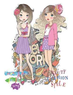 Coloring Book for Girls: Beauty Fashion Style Ages 4-8