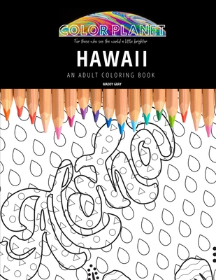 Hawaii: AN ADULT COLORING BOOK: An Awesome Coloring Book For Adults