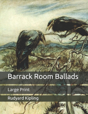 Barrack Room Ballads: Large Print