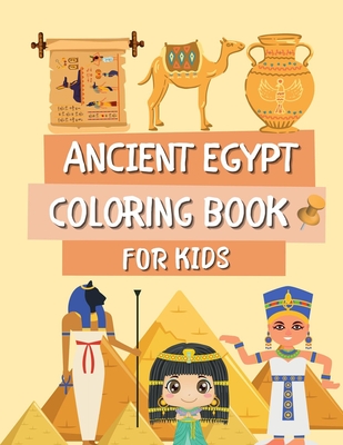 Ancient Egypt Coloring Book: Beautiful Egyptian Designs: Pharaohs Gods & Goddesses Pyramids Books