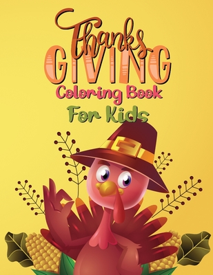 Thanksgiving Coloring Books For Kids: Fun Children's Coloring Book for Boys & Girls I Thanksgiving Theme I 50 Coloring Page