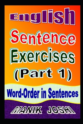 English Sentence Exercises (Part 1): Word-Order In Sentences