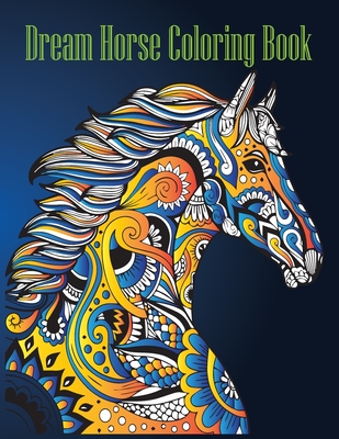 dream horse coloring book: (Creative Haven Coloring Books)