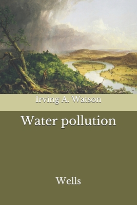 Water pollution: Wells