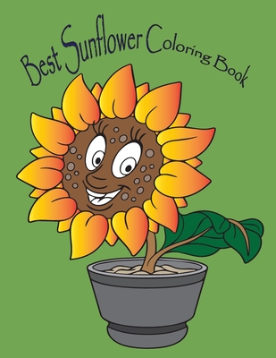 best sunflower coloring book: Coloring Book Stress Relieving Unique Design