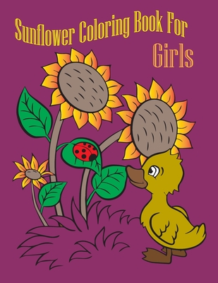 sunflower coloring book for girls: Adults Coloring Book Stress Relieving Unique Design