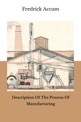 Description Of The Process Of Manufacturing