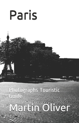 Paris: Photographs Touristic Guide