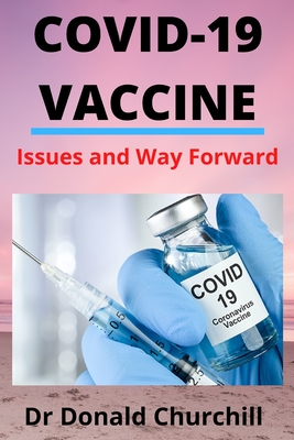 Covid-19 Vaccine: Issues and Way Forward