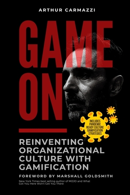 Game On - Reinventing Organizational Culture with Gamification