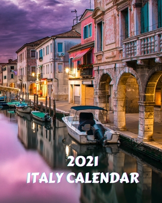 Italy Calendar 2021: Monthly 2021 Calendar Book Explore Italy and its Regions