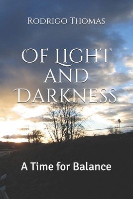Of Light and Darkness: A Time for Balance
