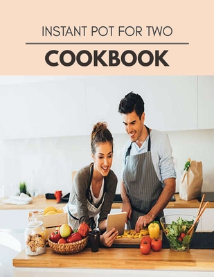 Instant Pot For Two Cookbook: The Ultimate Meatloaf Recipes for Starters