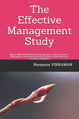 The Effective Management Study: BBA & MBA STUDENTS. College Students. School Students. Management Interested Persons. Corporate Administrators. Company Employee