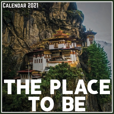 The Place to Be Calendar 2021: Official The Place to Be Calendar 2021, 12 Months