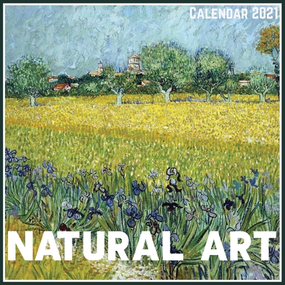 Natural Art Calendar 2021: Official Natural Art Calendar 2021, 12 Months