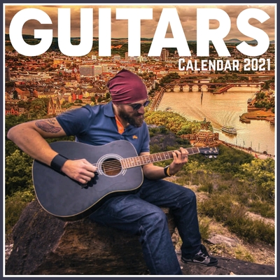Guitars Calendar 2021: Official Guitars Calendar 2021, 12 Months