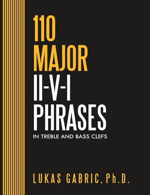 110 MAJOR ii-V-I Phrases: In treble and bass clef