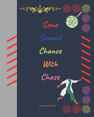 Some Second Chance With Chase: Life-Changing Truths in the Book