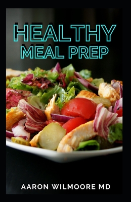 Healthy Meal Prep: Time saving plans to prep and portion your meals
