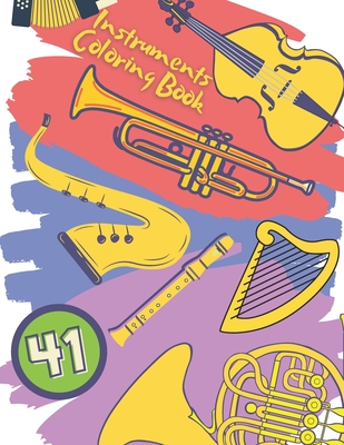 Instruments Coloring Book: Creative Musical Instruments Coloring Book For Kids Ages (4 -8)